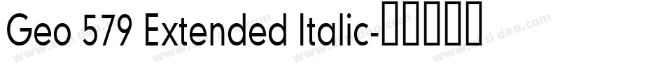 Geo 579 Extended Italic字体转换